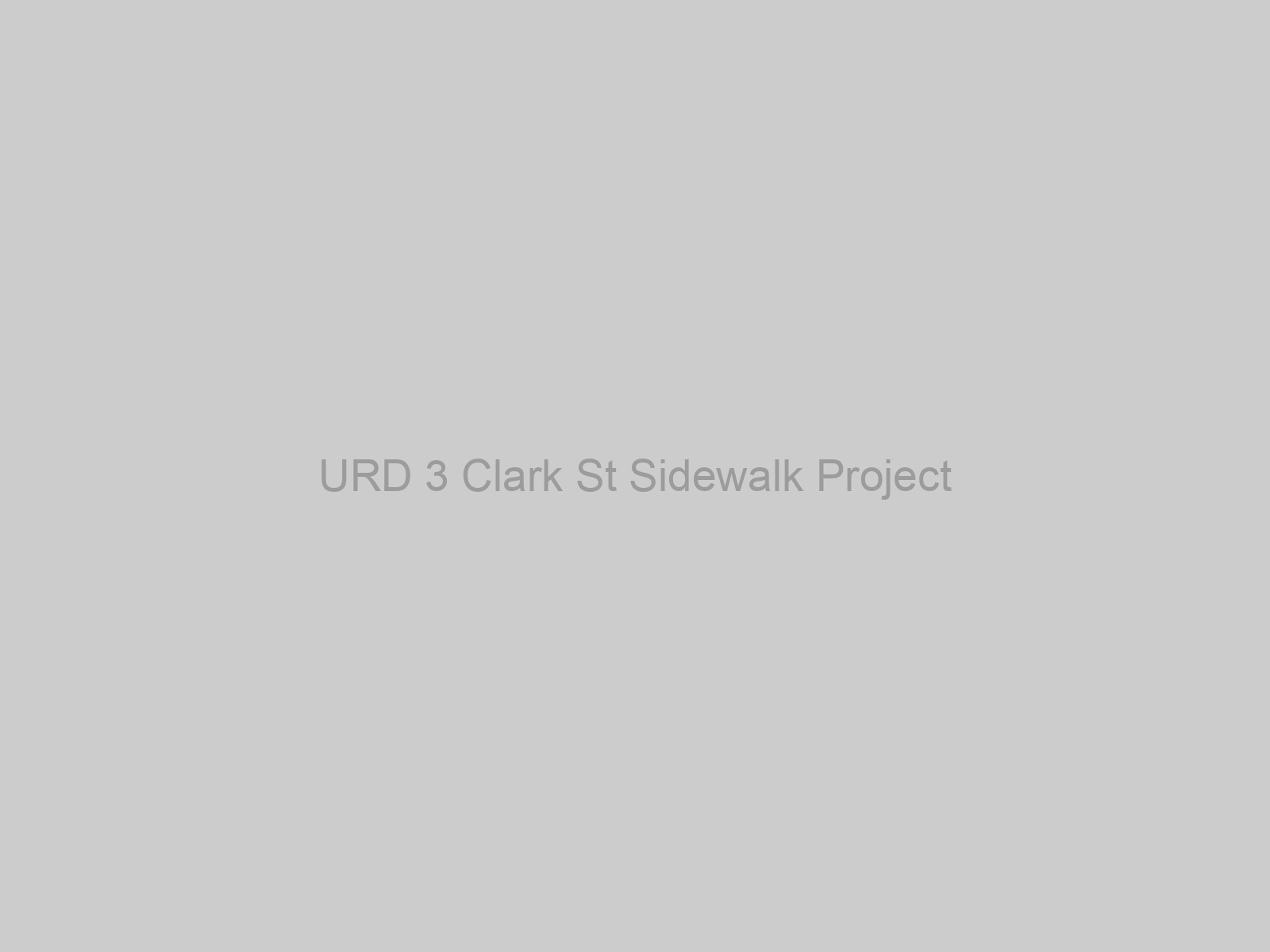 URD 3 Clark St Sidewalk Project